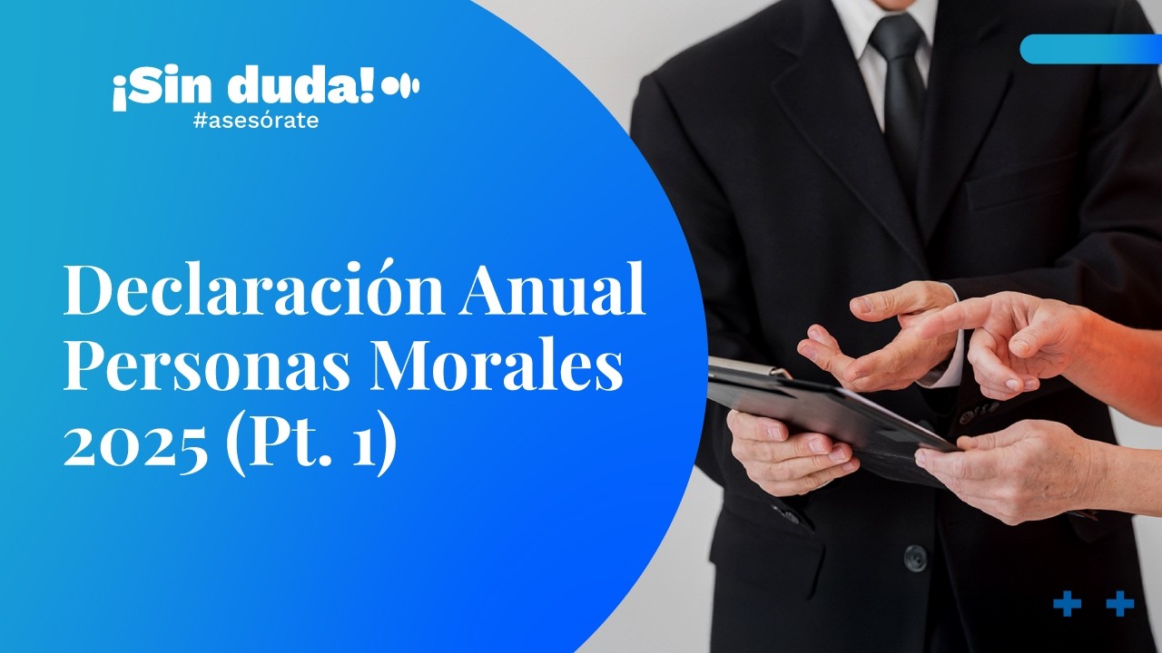 Errores comunes que debe evitar tu empresa en la declaración anual | Sin duda #asesórate | Ep. 173