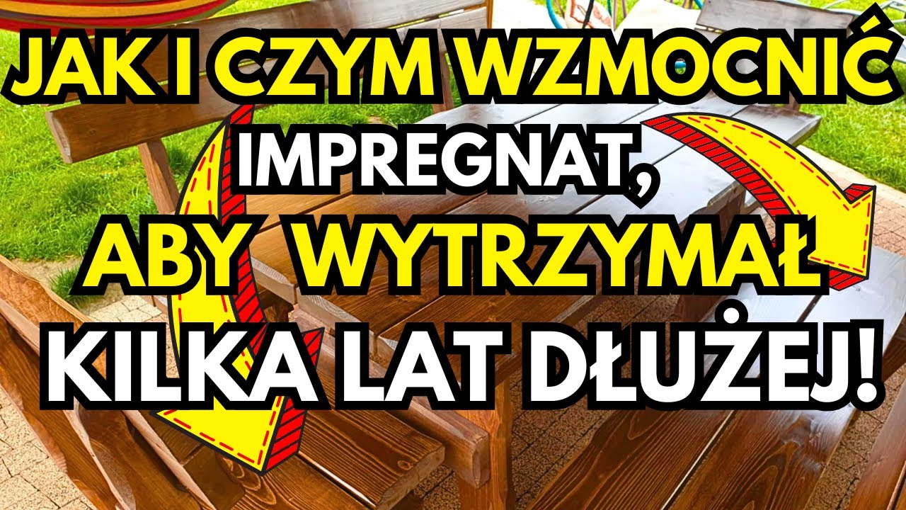 IMPREGNAT DO DREWNA NA ZEWNĄTRZ | JAK I CZYM WZMOCNIĆ