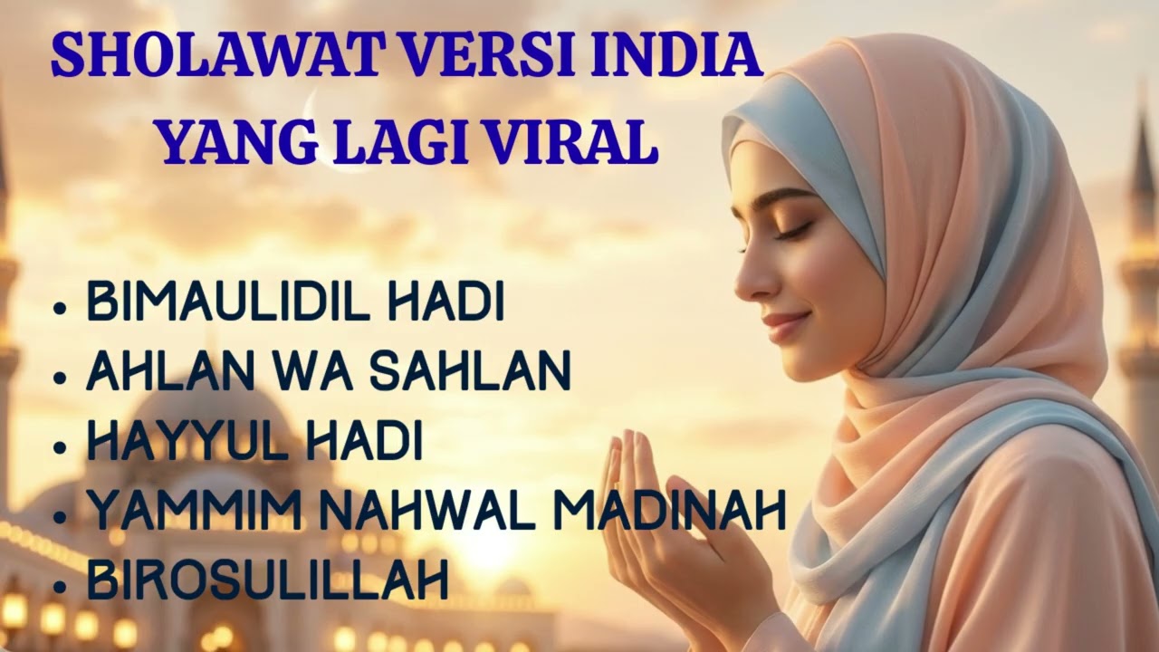 VIRAL!! Sholawat Merdu Versi India Terbaru | Birosulillah, Yammim Nahwal Madinah, Ahlan Wa Sahlan