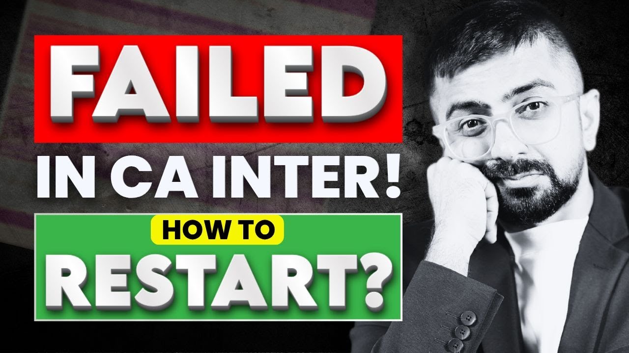 Failed in CA Inter | What to Do Next | Preparation Strategy For Sept 25/Jan 26 Exams | Neeraj Arora