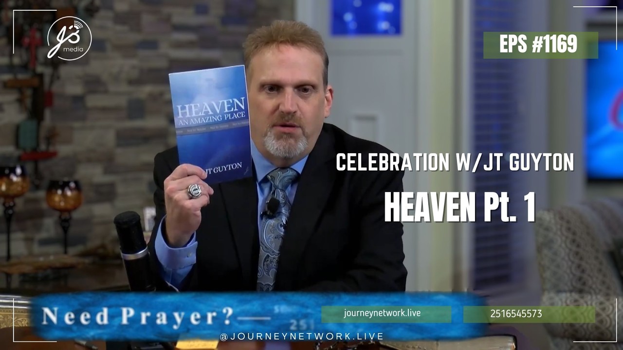 CELEBRATION | HEAVEN AN AMAZING PLACE PT. 1 w/ JT Guyton #1169
