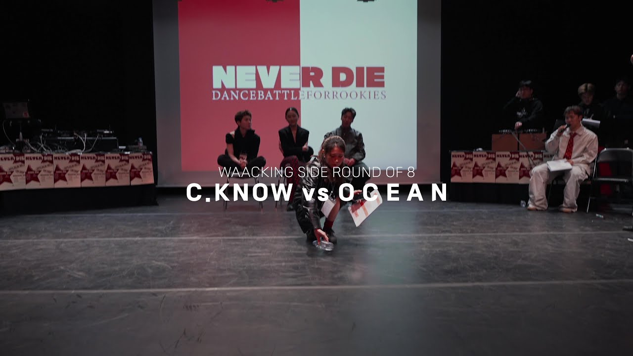 NEVER DIE | WAACKING SIDE | C.KNOW vs OCEAN | Quarterfinal - 3