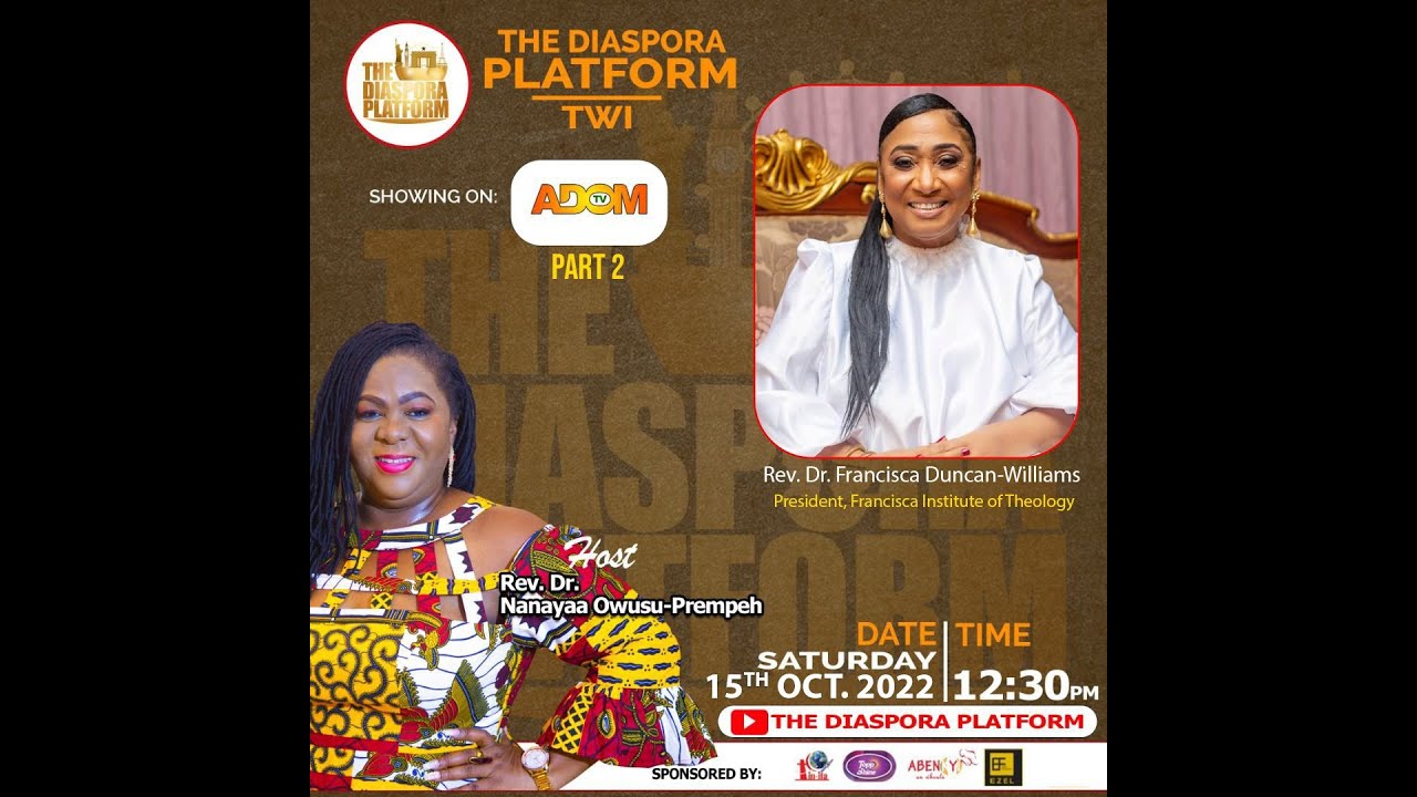 REV  DR, FRANCISCA DUNCAN WILLIAMS ON THE DIASPORA PLATFORM WITH REV  DR  NANAYAA RELOADED PART 2
