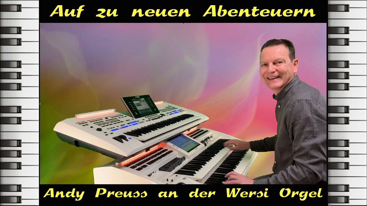 Auf zu neuen Abenteuern - Andy Preuss an der Wersi Orgel - Cover Instrumental