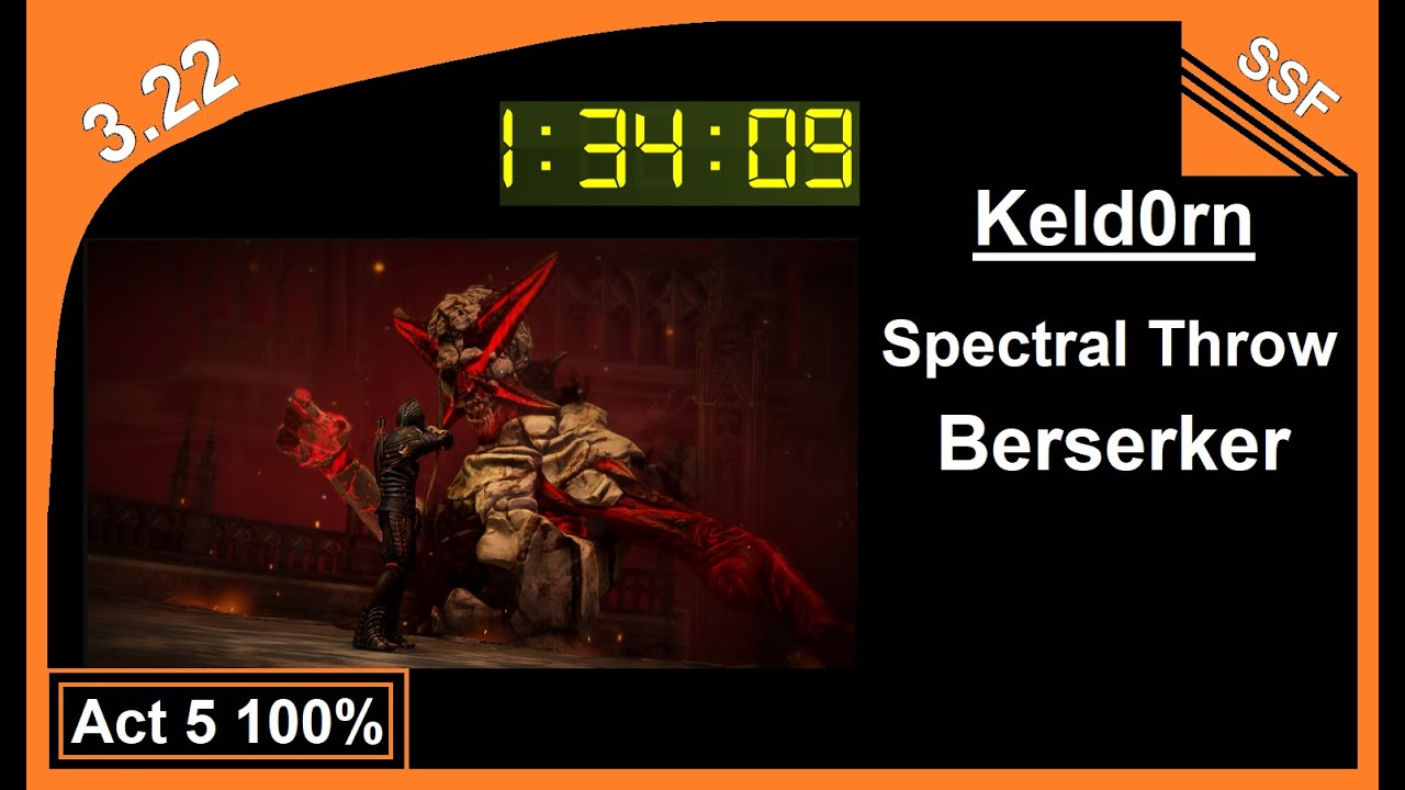 [3.22] Act 5 100% Spectral Throw Berserker - 1h 34m 09s