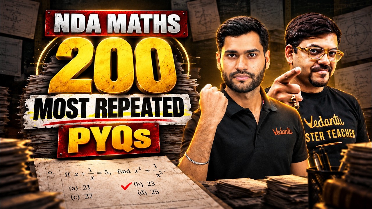 NDA Maths : 200 Most Expected PYQs | NDA 2 2026 | Mukul Sir