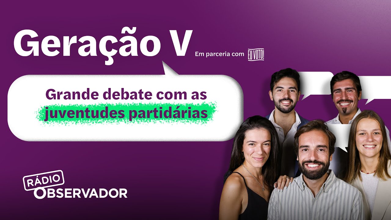 Grande debate com as juventudes partidárias | Episódio especial Geração V