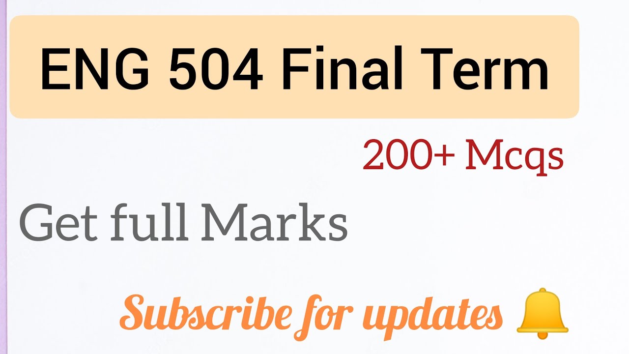 ENG 504 quizzes for final papers, Mcqs of eng504 finals|