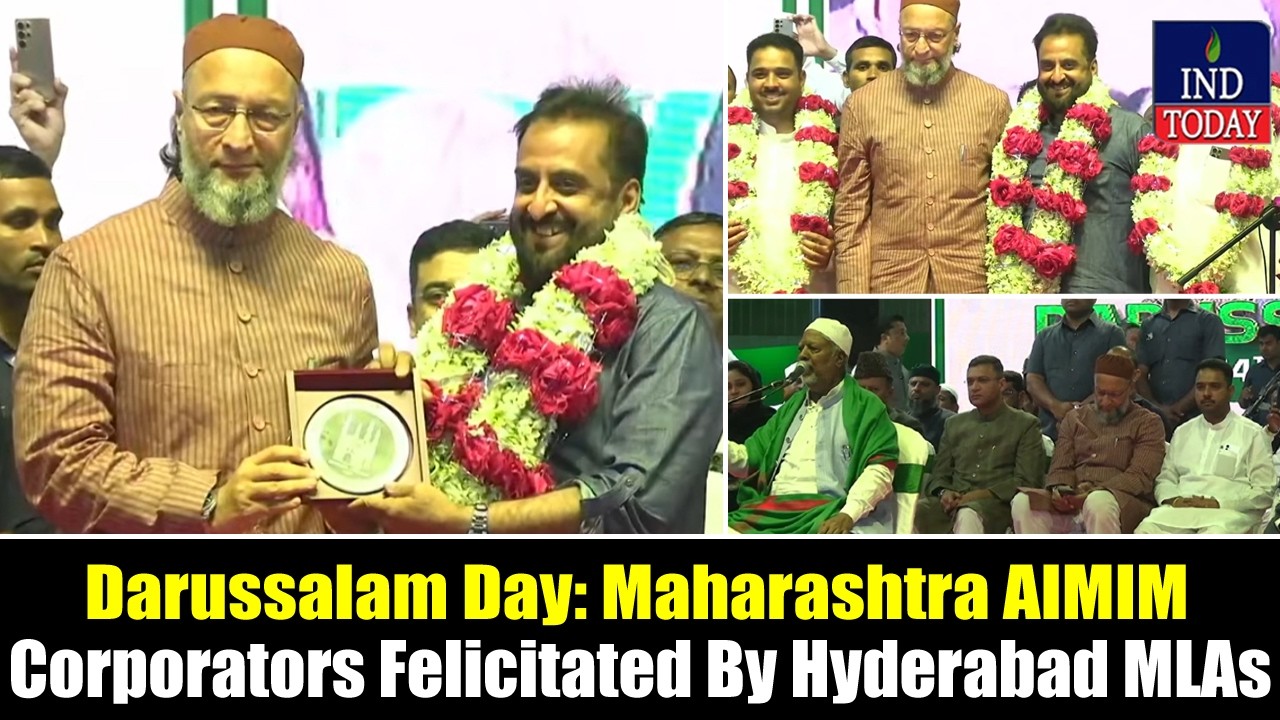 Darussalam Day: Maharashtra AIMIM Corporators Felicitated By Hyderabad MLAs