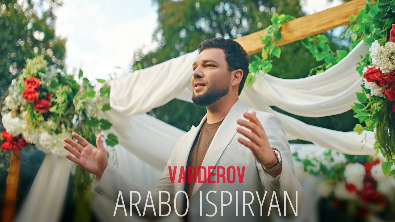 Arabo Ispiryan - Varderov // Արաբո Իսպիրյան - Վարդերով