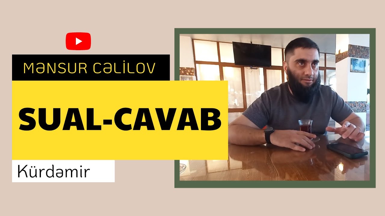 Sual-cavab (Kürdəmir) | @MensurCelilov | Mənsur Cəlilov