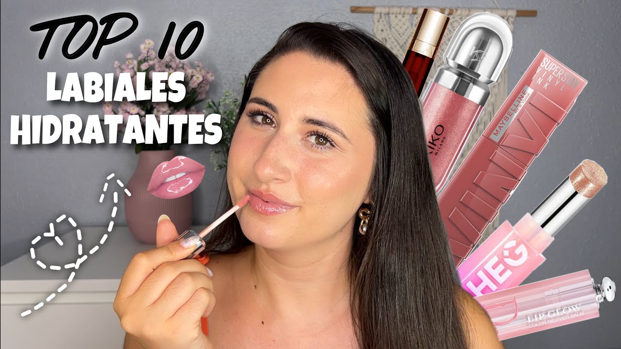 ✨MIS 10 LABIALES HIDRATANTES FAVORITOS✨ | Glosses, b&aacute;lsamos, tintes, aceites&hellip; los amar&aacute;s 🤩