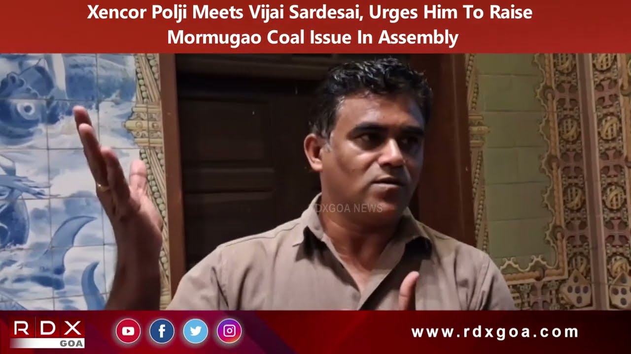 Xencor Polji Meets Vijai Sardesai, Urges Him To Raise Mormugao Coal Issue In Assembly