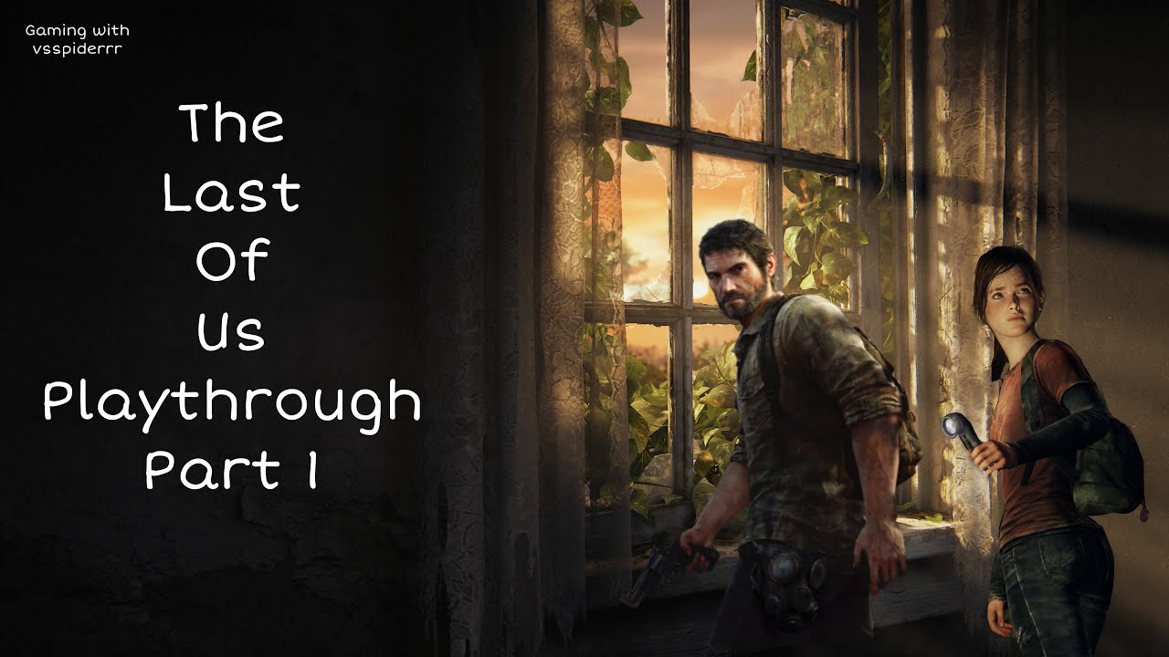 The Last of Us Part I playthrough! part 1