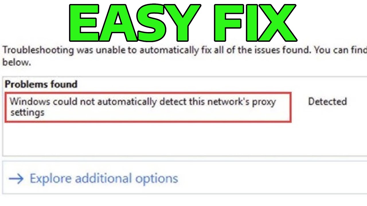 How To Fix Could Not Automatically Detect This Network's Proxy Settings