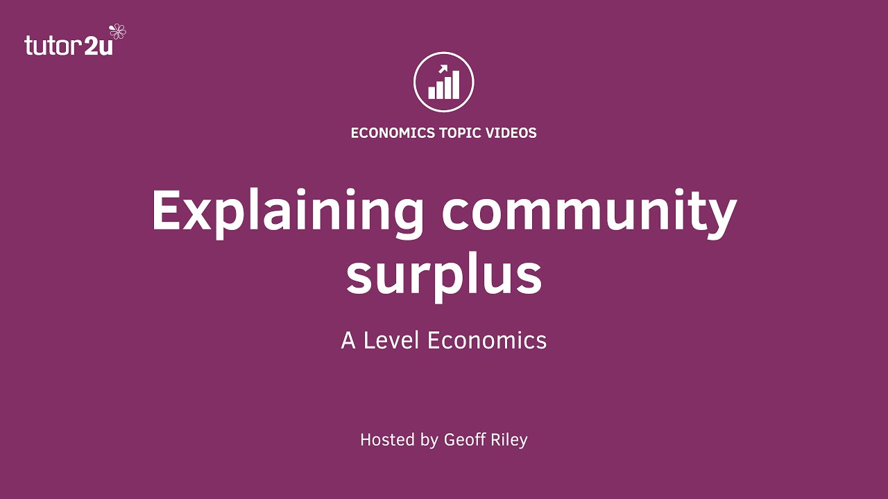 Explaining Community (Social) Surplus I Economics
