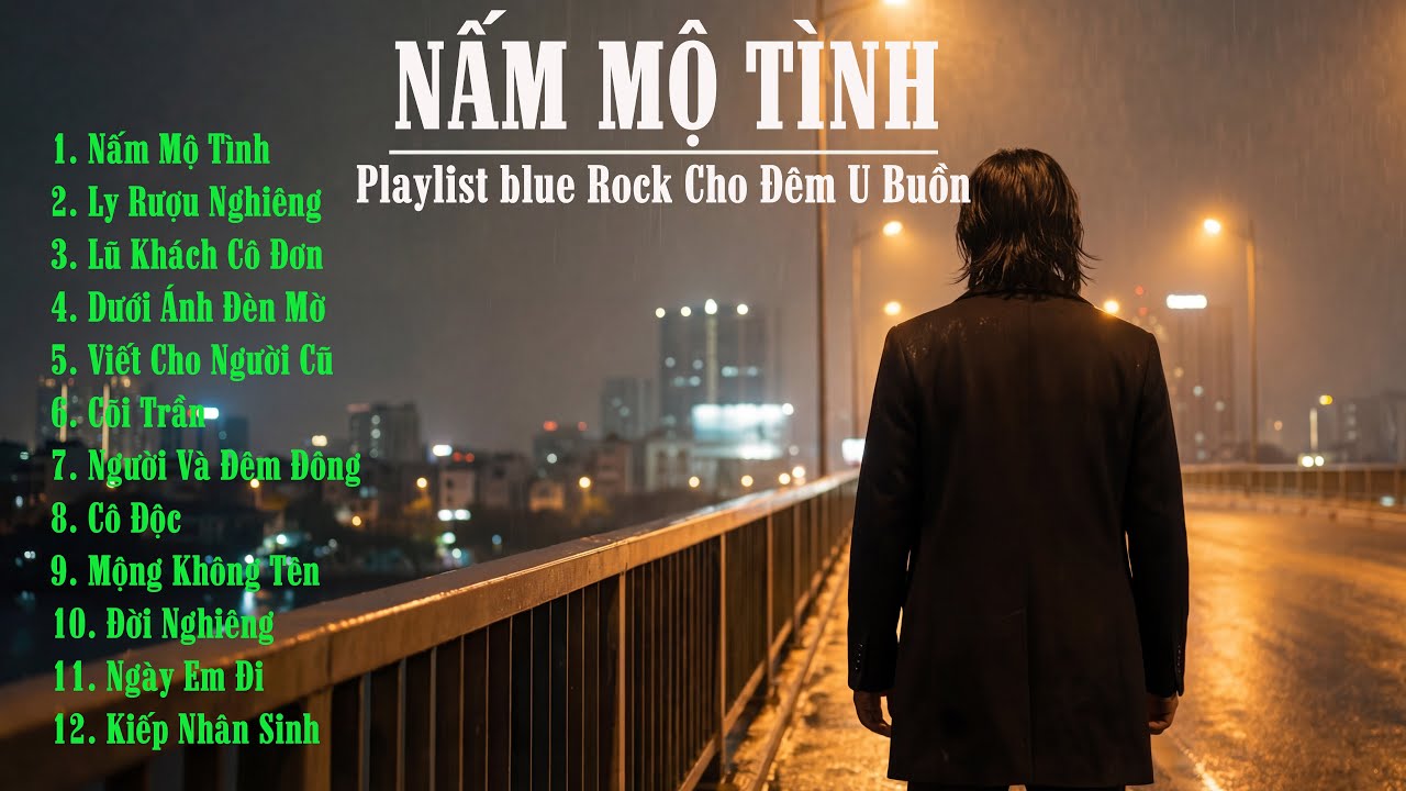 NẤM MỘ TÌNH | playlist Blue Rock Cho Đêm U Buồn