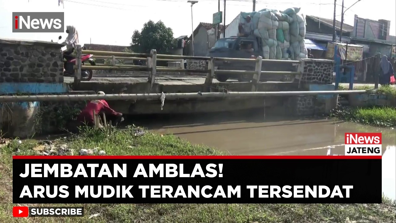 Jelang Mudik Lebaran! Jembatan Jalur Brebes–Purwokerto Amblas | iNews Jateng