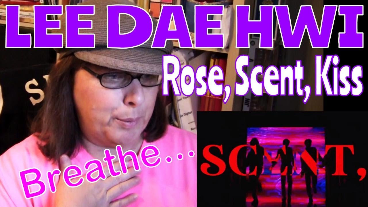 LEE DAE HWI (이대휘) Rose, Scent, Kiss MV Reaction