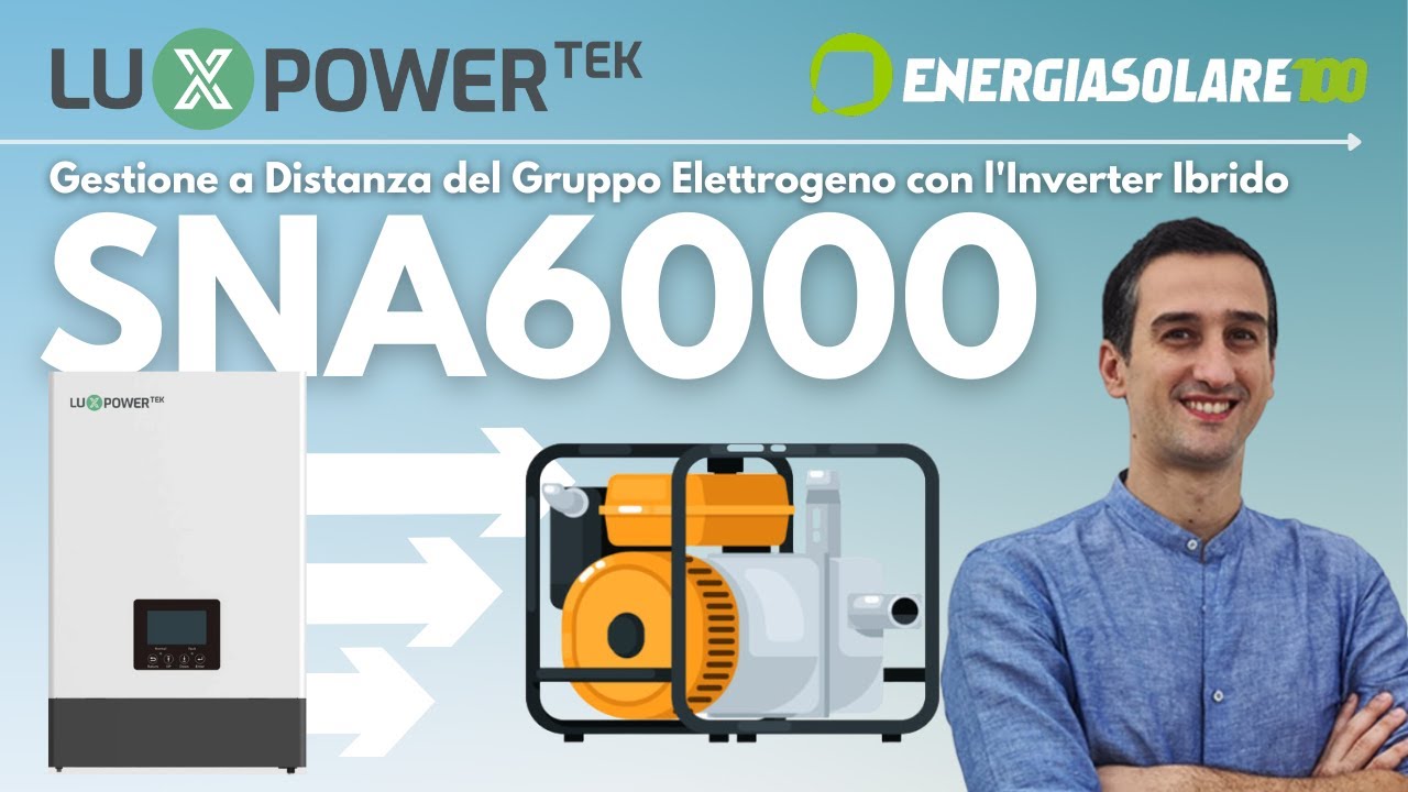 Fotovoltaico off-grid fai da te.Gestione del Gruppo Elettrogeno con l'Inverter SNA6000 LuxpowerTek!