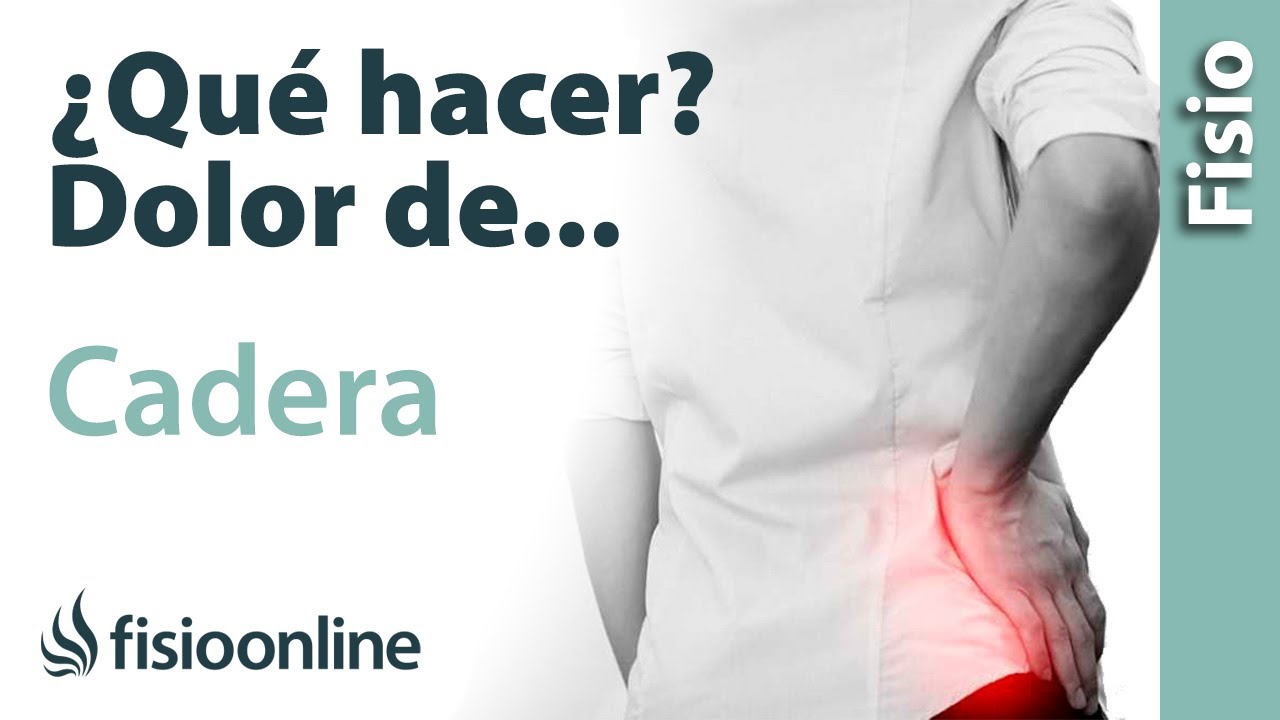 Dolor de CADERA. ¿Qué puedo hacer para mejorarlo? Claves, consejos, tips y ejercicios