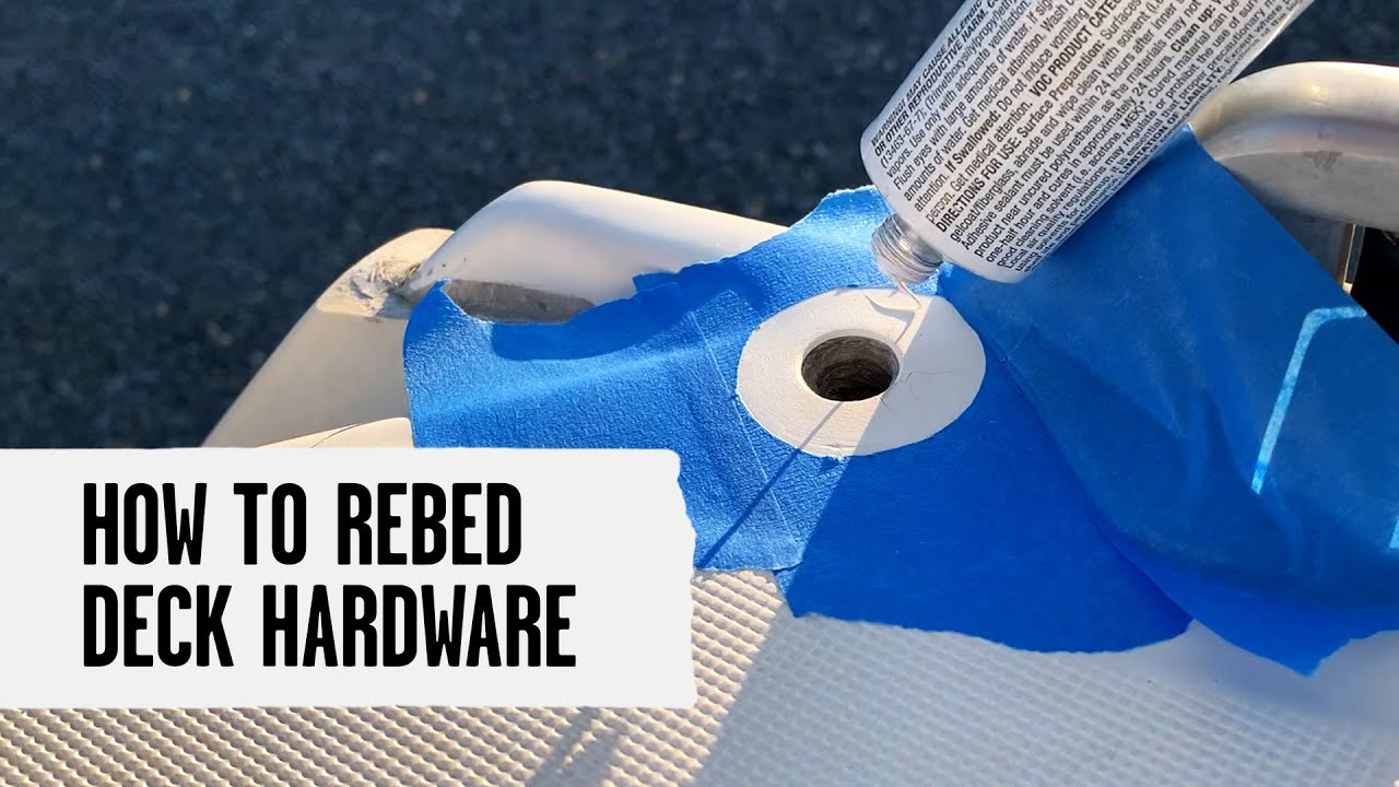 How to Rebed Sailboat Deck Hardware