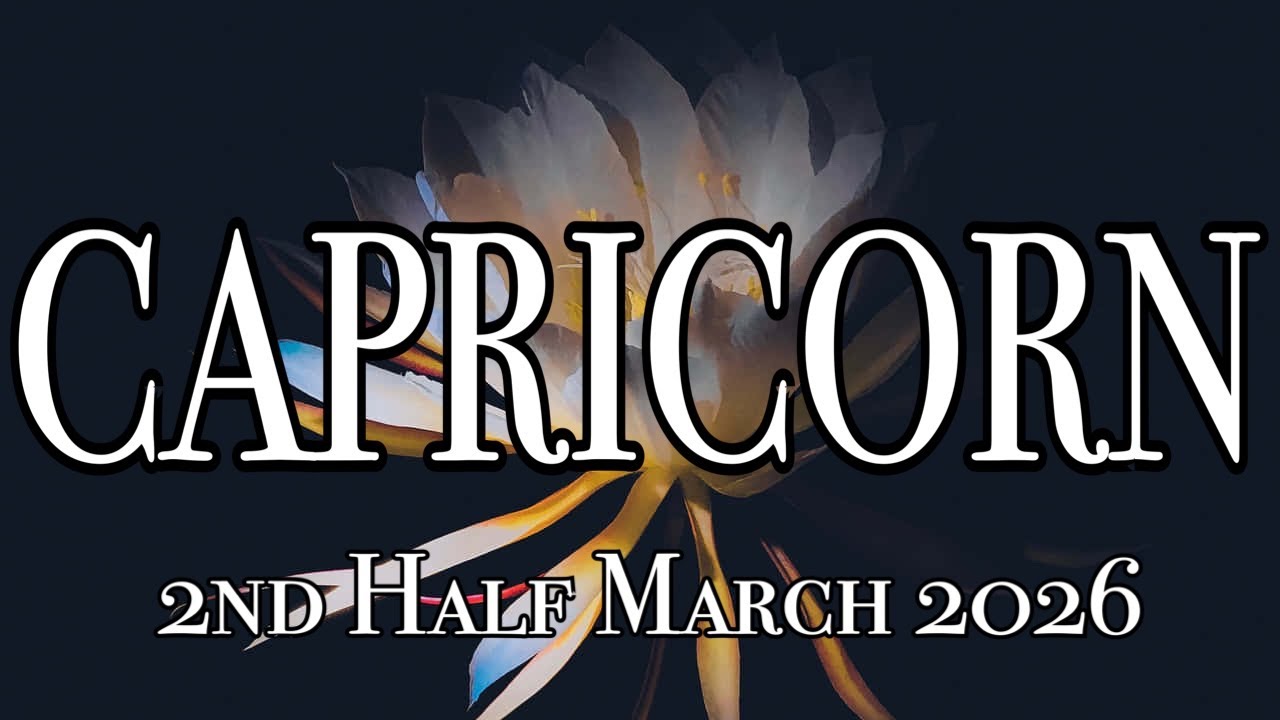 Capricorn ♑️ Sa Ikalawang Kalahati Ng Buwan Na Dapat Mong Malaman March 2026