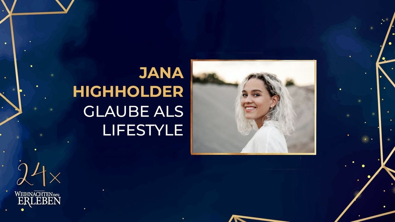 Glaube als Lifestyle | Jana Highholder