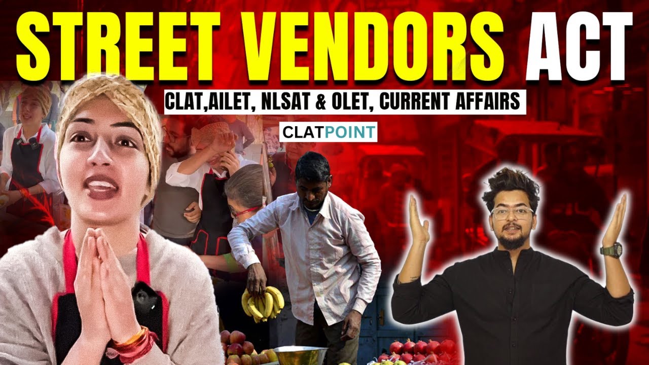 Street Vendor Act 2014 in detail  [CLAT 2025/NLSAT/AILET Current Affairs] by Manvendra Sir