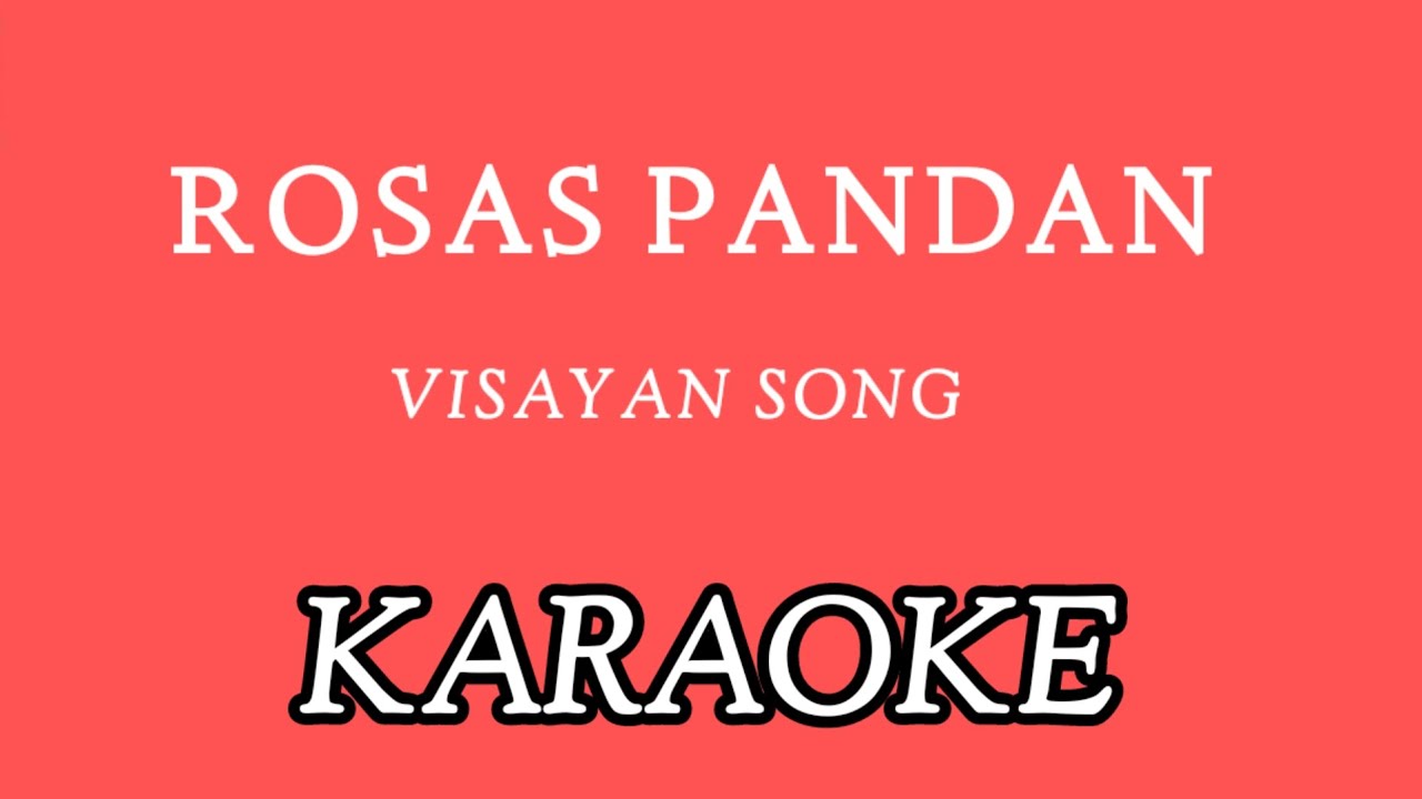 ROSAS PANDAN KARAOKE | Visayan Song