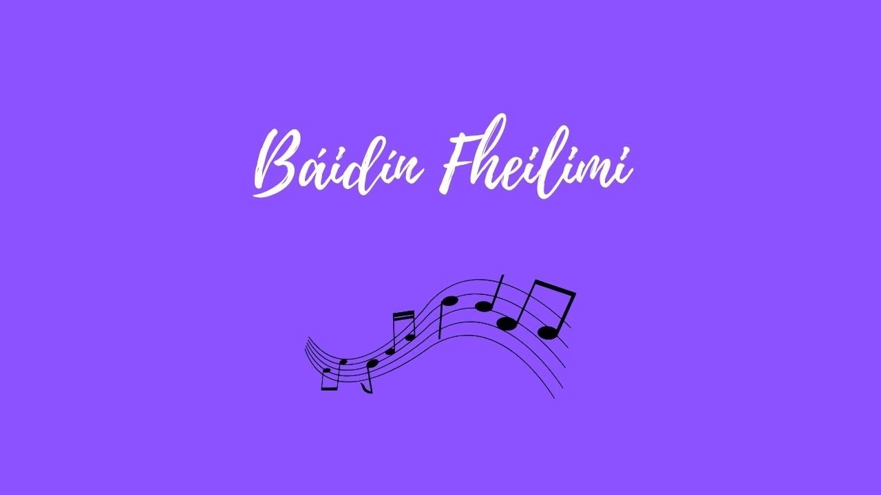 Báidín Fheilimí - Amhrán na Seachtaine