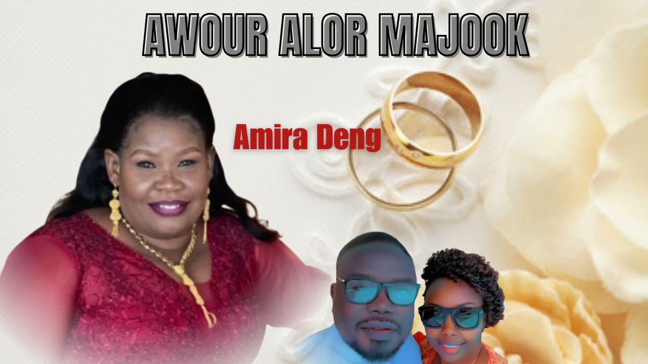 Amira Deng - Awour Alor Majook wedding song ~ South Sudan Music 2025