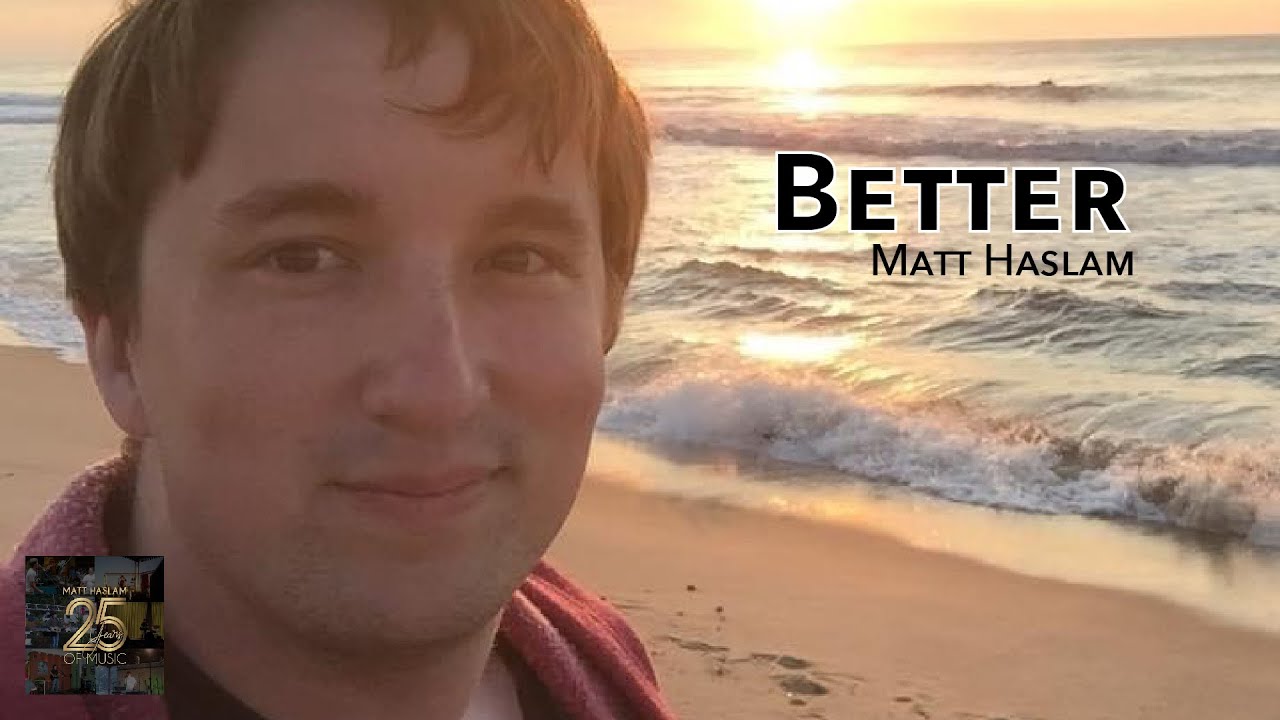 Better - (Official Music Video)