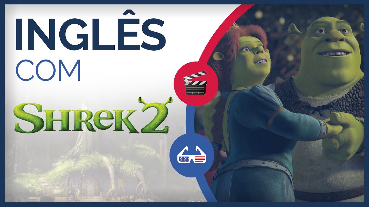 Inglês com SHREK 2 #2