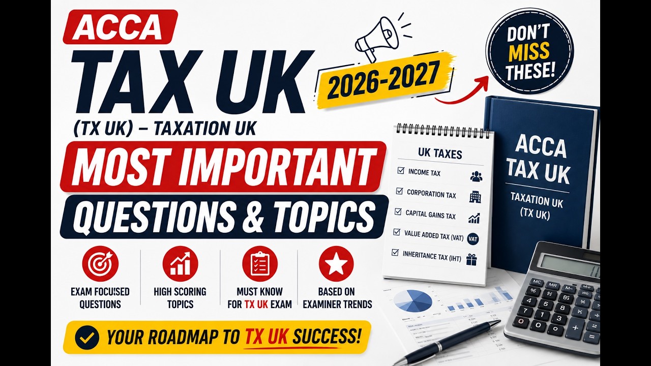 ACCA TX UK 2026-27 | Список важнейших вопросов | НАЛОГООБЛОЖЕНИЕ В ВЕЛИКОБРИТАНИИ | BEINGACCA |