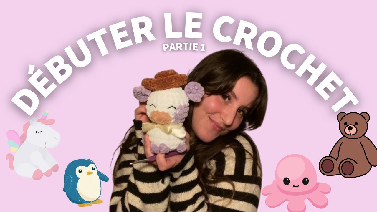 COMMENT DÉBUTER LE CROCHET ?  LES BASES (PARTIE 1)