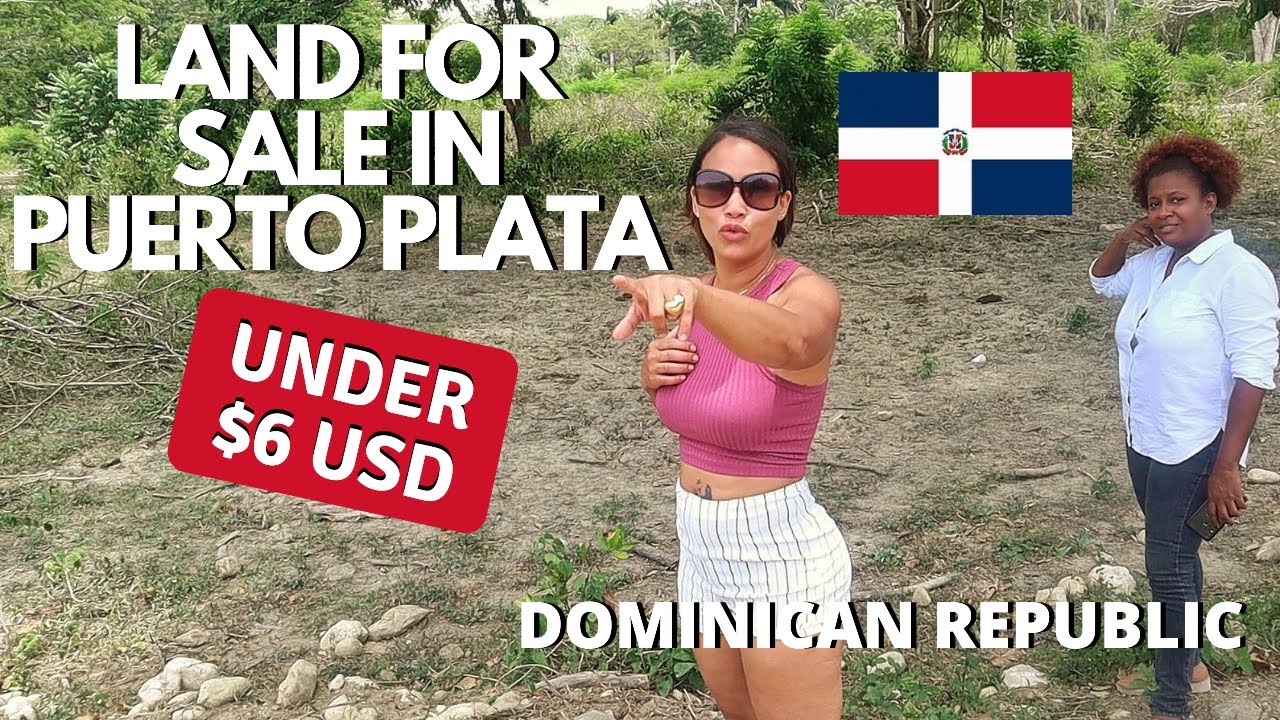Cheap Land For Sale in Puerto Plata | Dominican Republic