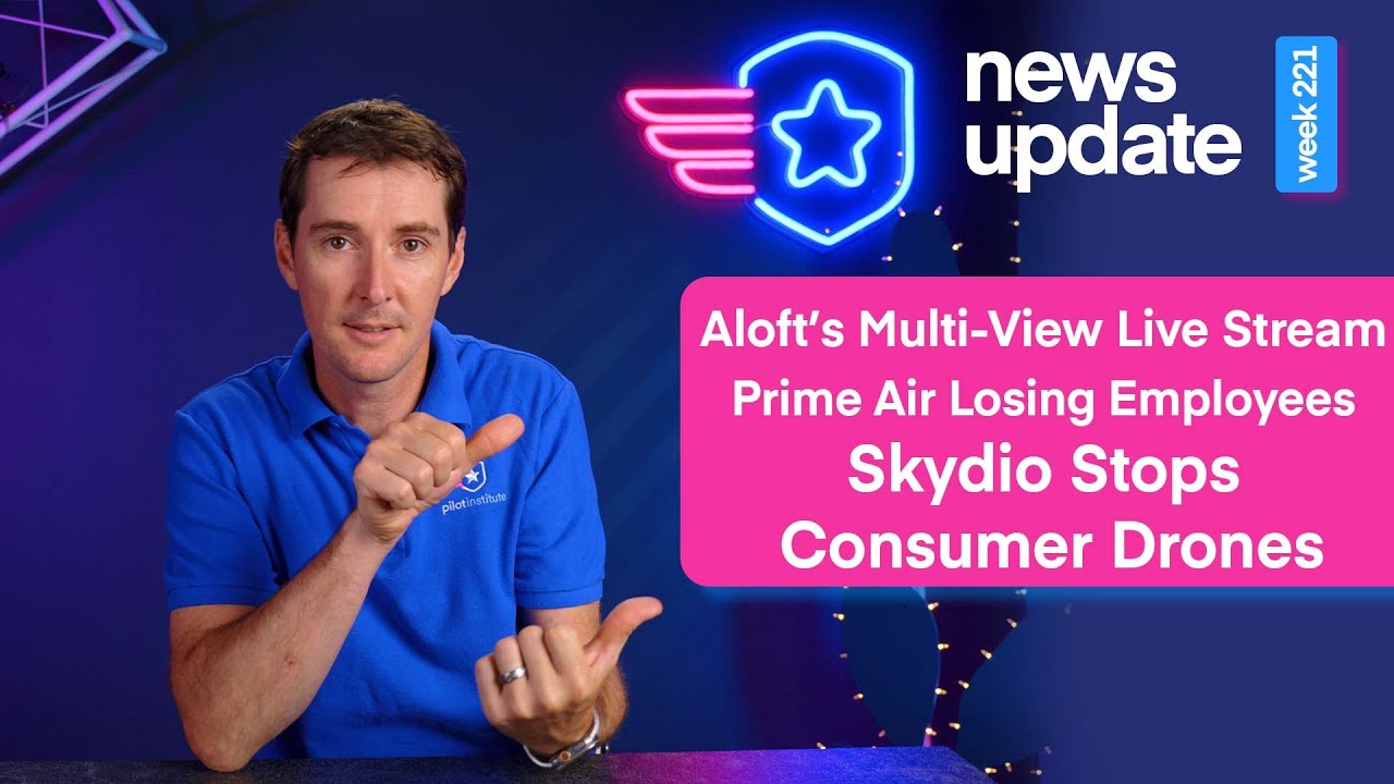 Drone News: Skydio Quits Consumer Drones, Aloft's Live Streaming, Prime Air Update, Upcoming Events