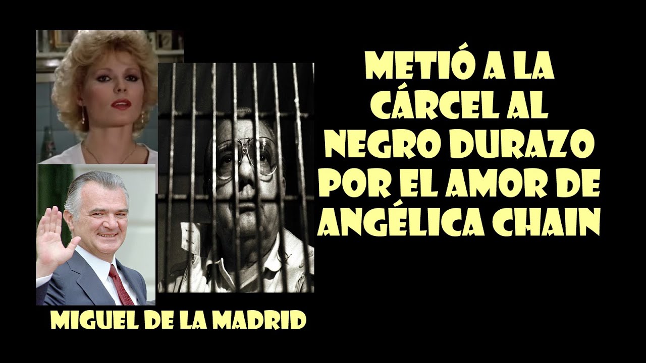 Metió a la cárcel al Negro Durazo por el amor de Angélica Chain