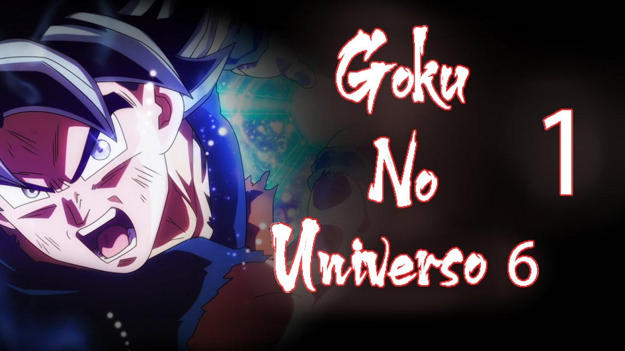 PARTE 1: GOKU É CLONADO E VAI PARA O UNIVERSO 6, O SAIYAJIN MAIS FORTE!!! (DRAGON BALL UNIVERSO 6)