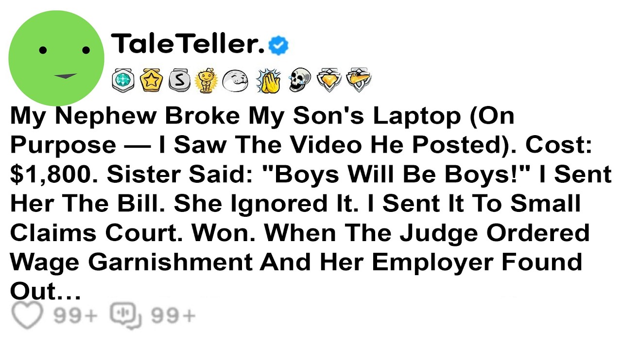 My Nephew Broke My Son's Laptop (On Purpose — I Saw The Video He Posted). Cost: $1,800. Sister Said