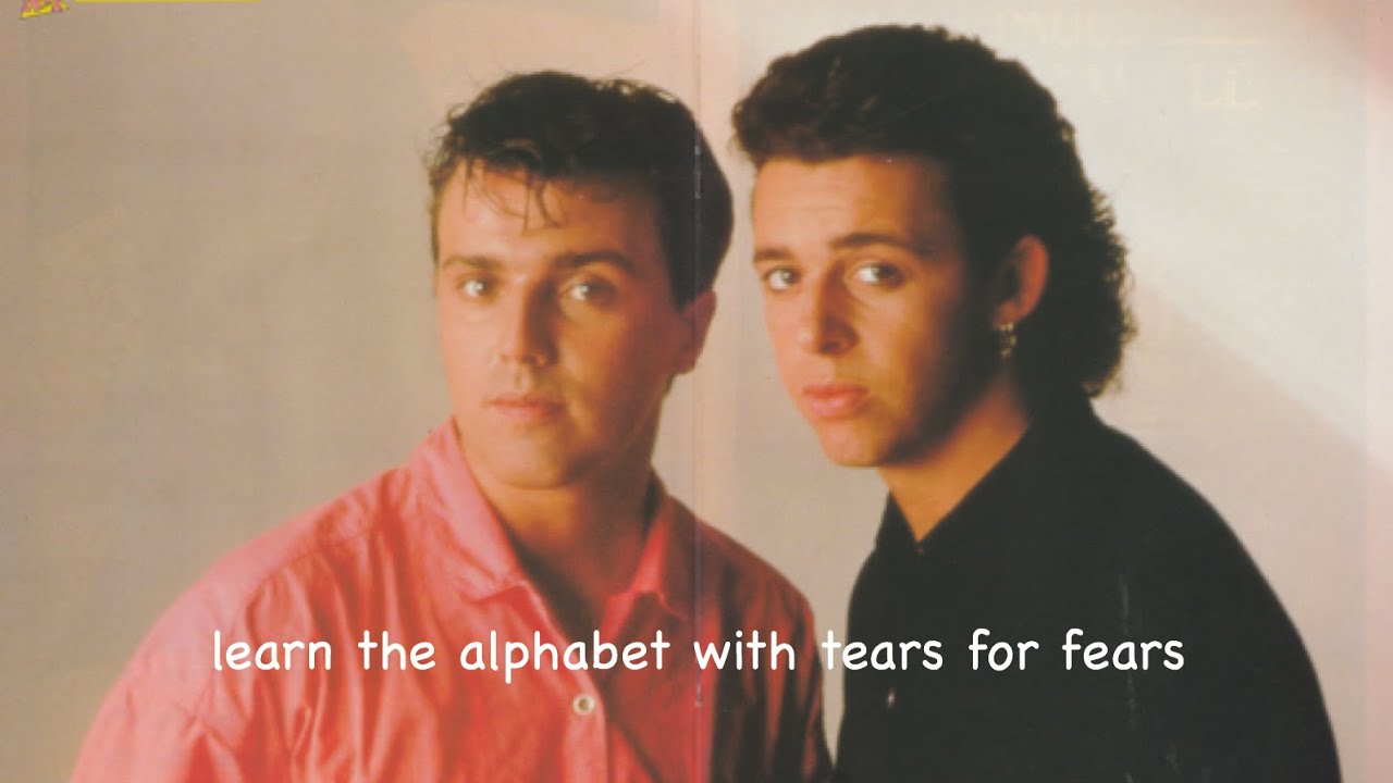 learn the alphabet with tears for fears
