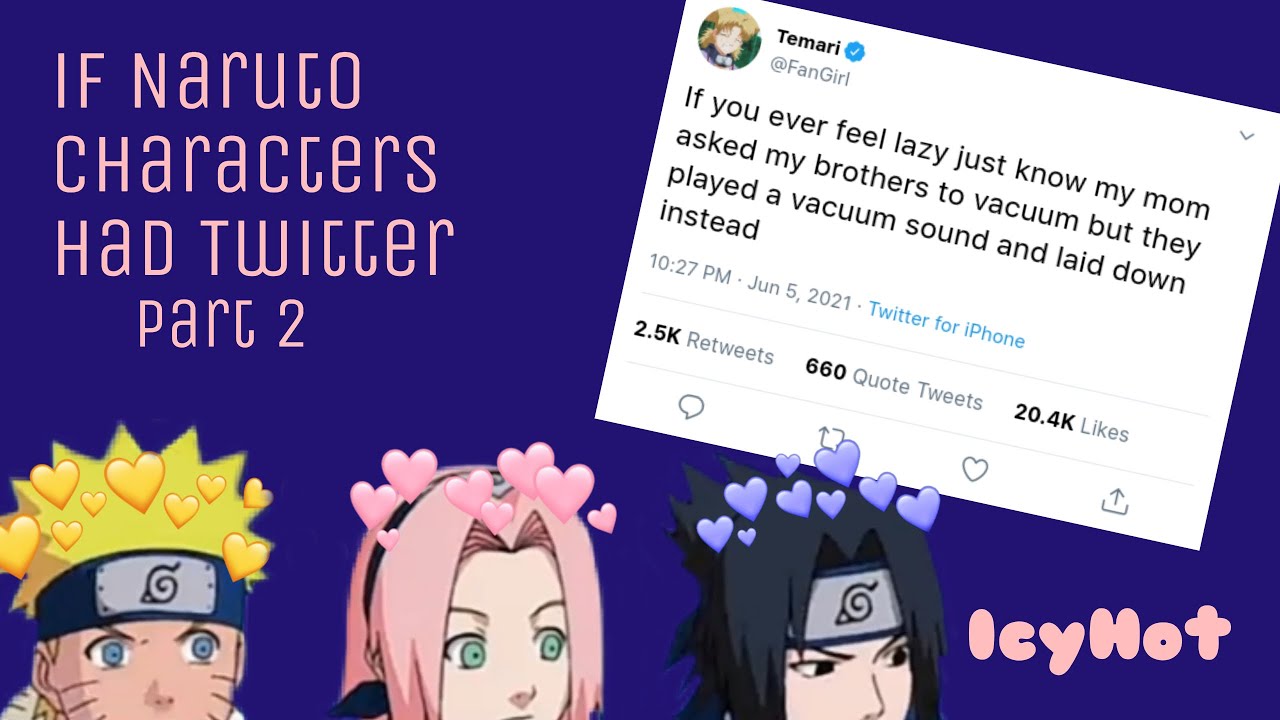 If Naruto Characters Had Twitter | Part 2 | IcyHot