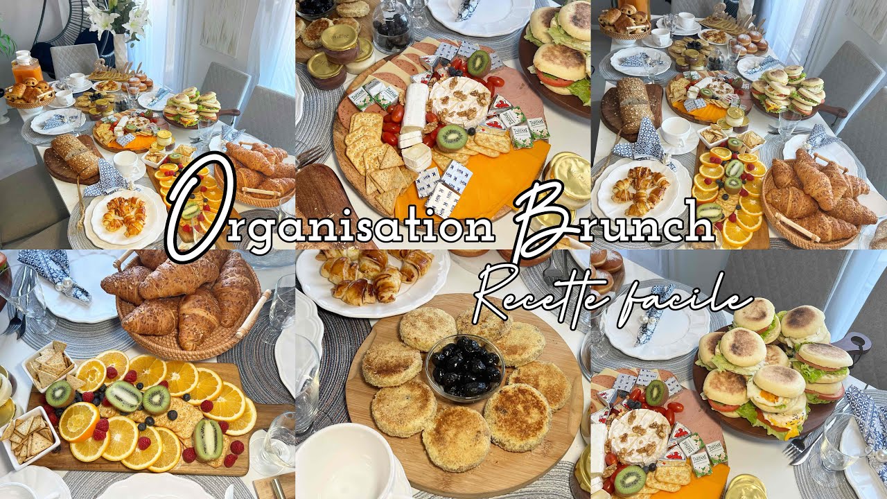 Organisation brunch recette facile comment je m&rsquo;organise ✨