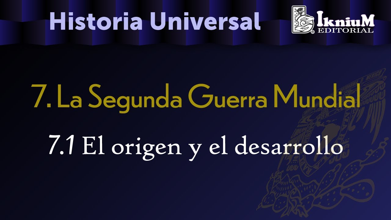 Tema 7. La Segunda Guerra Mundial - 7.1 El origen y el desarrollo Historia. Licenciatura.