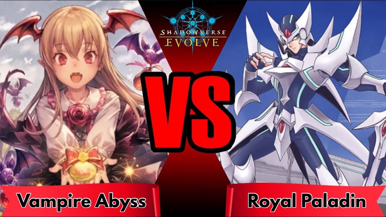 Shadowverse Evolve: Vampire Abyss VS Royal Paladin (September 2025 Format)