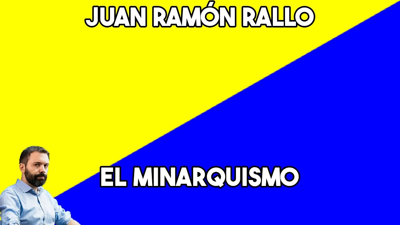 JUAN RAMÓN RALLO - EL MINARQUISMO