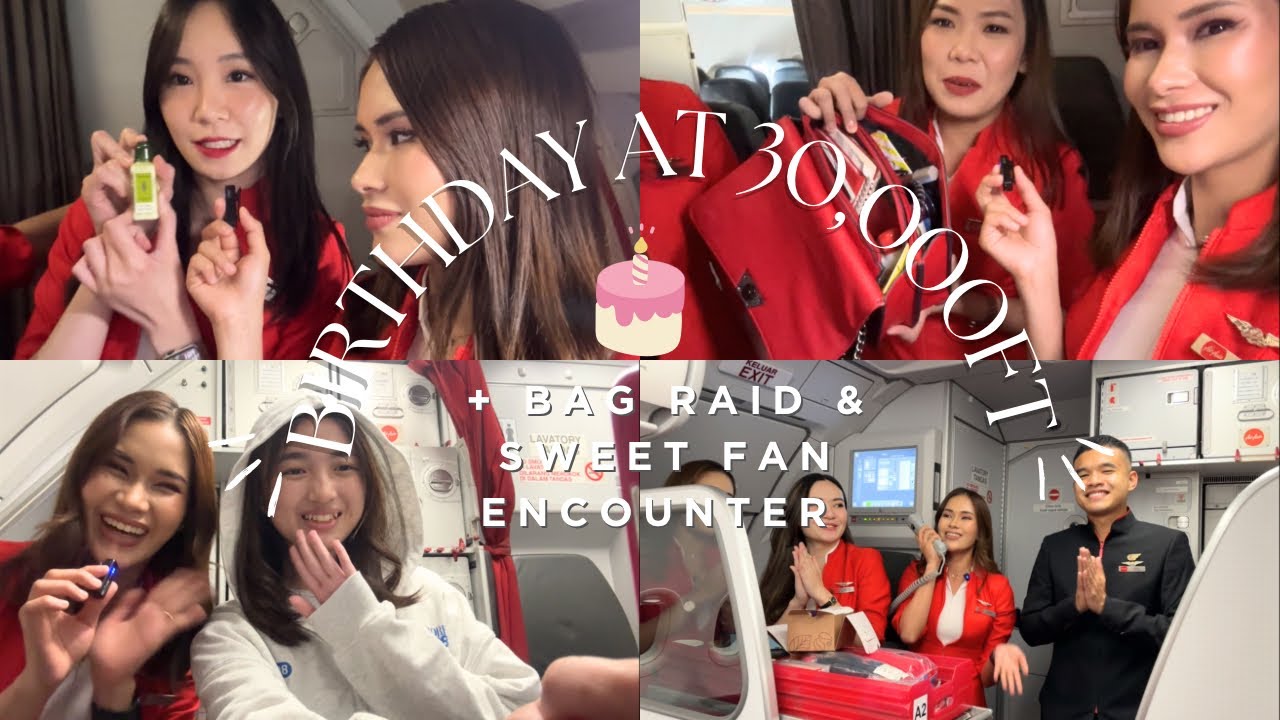 birthday at 30,000ft + bag raid & sweet fan encounter 