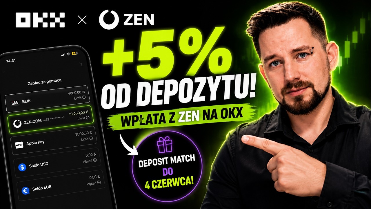 OKX i ZEN - Jak zyskać do +5% od depozytu i wpłacać bez opłat 🔥