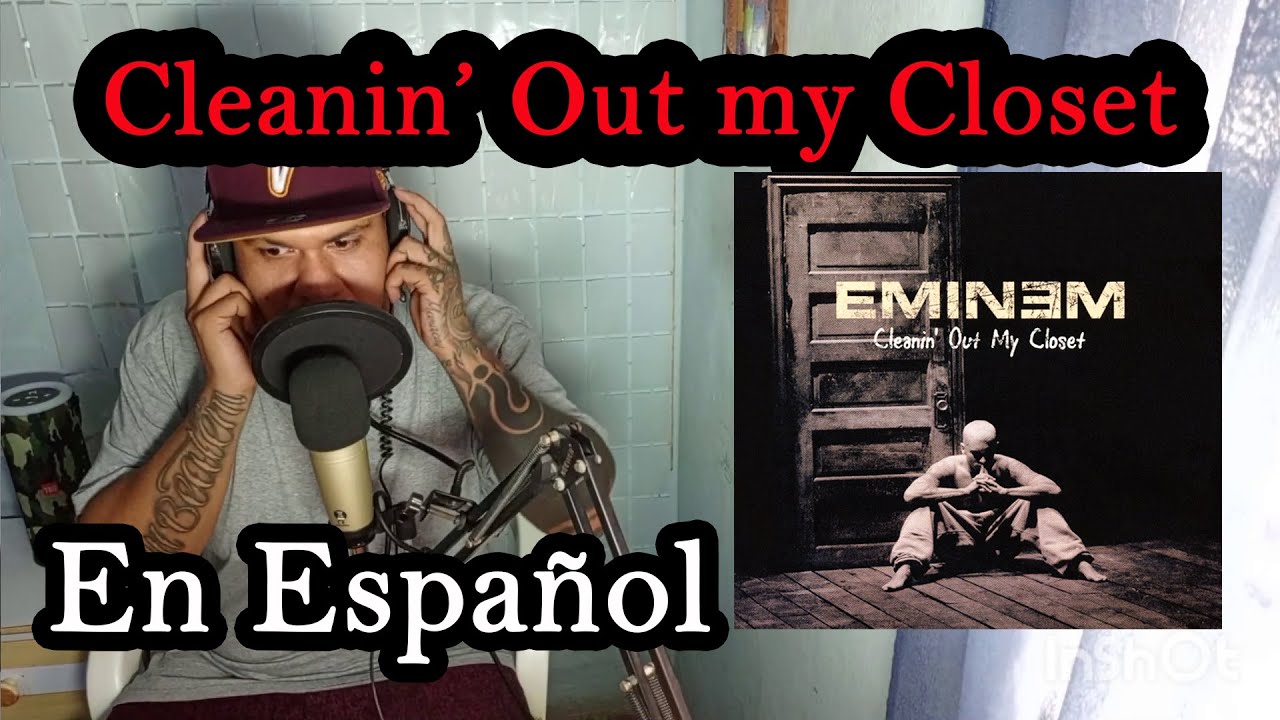 Cleanin' out my closet  de Eminem ¿Cómo sonaría en español? (Cover en español - Spanish Cover)